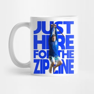 RONNIE Just Here For The Zip Line Mug